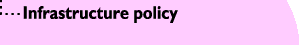 Infrastructure policy