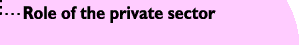 Role of the private sector