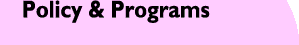 Policy and Programs